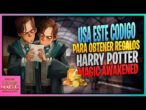 CODIGO DE REGALO Y AVISO | HARRY POTTER: MAGIC AWAKENED